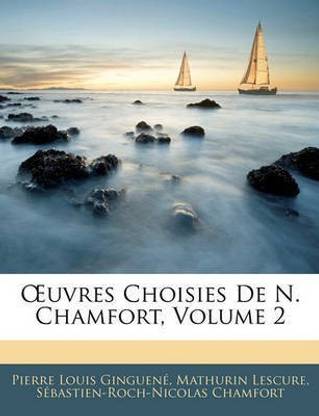 OEuvres Choisies De N. Chamfort, Volume 2