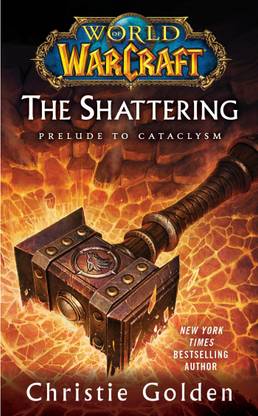 World of Warcraft: The Shattering