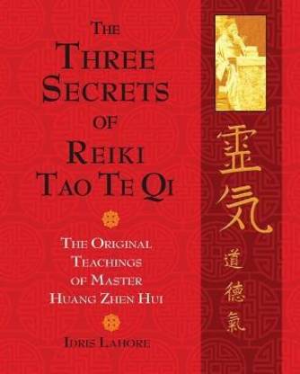 The Three Secrets of Reiki Tao Te Qi