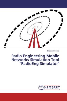 Radio Engineering Mobile Networks Simulation Tool RadioEng Simulator""