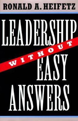 Leadership Without Easy Answers