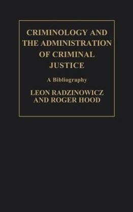 Criminology and the Administration of Criminal Justice