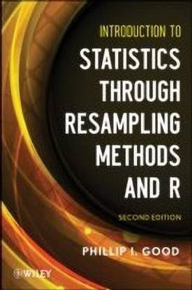 Introduction to Statistics Through Resampling Methods and R