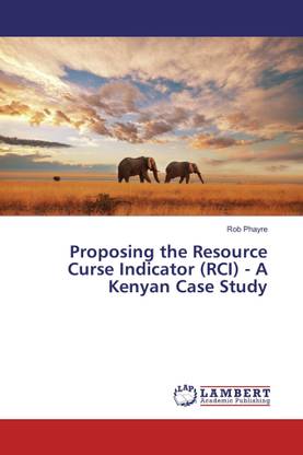 Proposing the Resource Curse Indicator (RCI) - A Kenyan Case Study