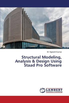 Structural Modeling, Analysis & Design Using Staad Pro Software