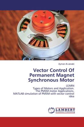 Vector Control Of Permanent Magnet Synchronous Motor