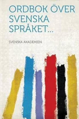 Ordbok oever svenska spraket...