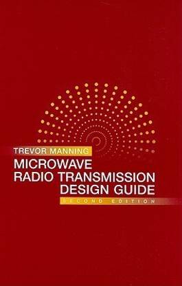 Microwave Radio Transmission Design Guide, Second Edition