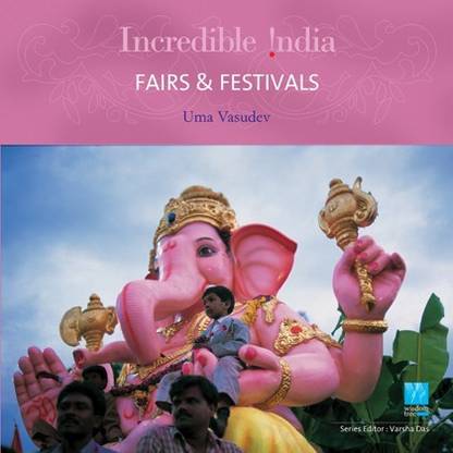 Incredible India -- Fairs & Festivals