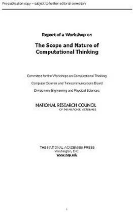Report of a Workshop on the Scope and Nature of Computational Thinking