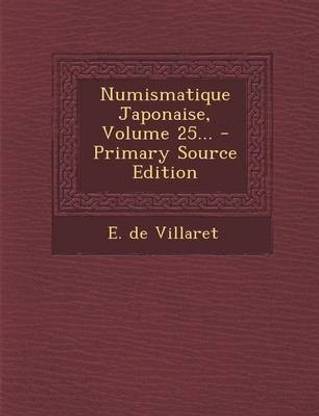 Numismatique Japonaise, Volume 25... - Primary Source Edition