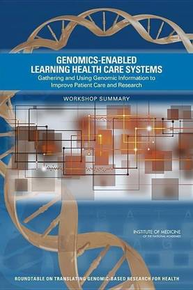 Genomics-Enabled Learning Health Care Systems