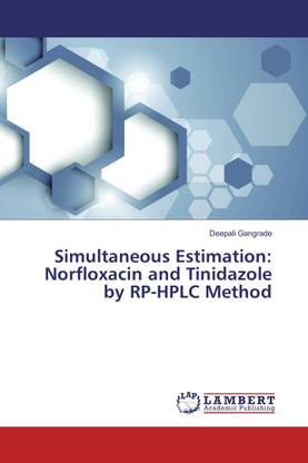 Simultaneous Estimation: Norfloxacin and Tinidazole by RP-HPLC Method