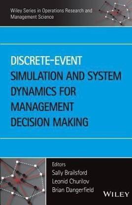 Discrete-Event Simulation and System Dynamics for Management Decision Making