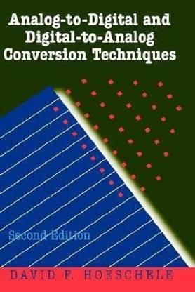 Analog-to-Digital and Digital-to-Analog Conversion Techniques