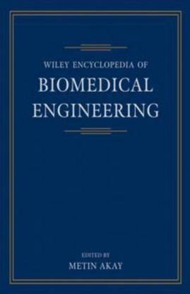Wiley Encyclopedia of Biomedical Engineering, 6 Volume Set