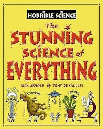 Horrible Science: Stunning Science of Everything