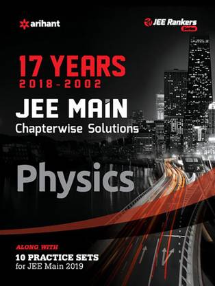 17 Years' Chapterwise Solutions Physics Jee Main 2019