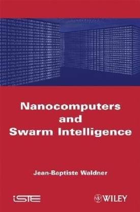 Nanocomputers and Swarm Intelligence