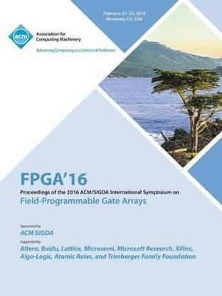 24th ACM/SIGADA International Symposium on Field Programmable Gate Arrays