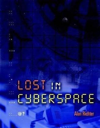 Lost in Cyberspace