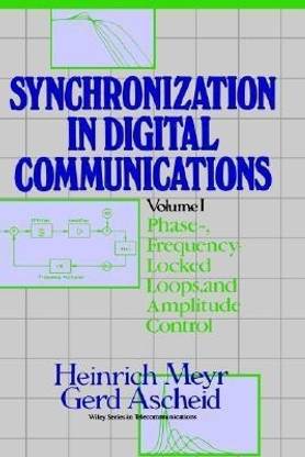 Synchronization in Digital Communications, Volume 1