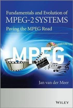 Fundamentals and Evolution of MPEG-2 Systems