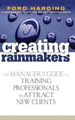 Creating Rainmakers
