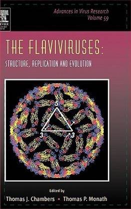 The Flaviviruses: Structure, Replication and Evolution: Volume 59