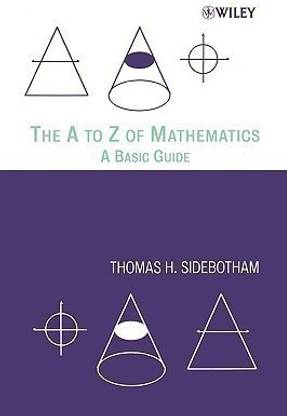 The A to Z of Mathematics