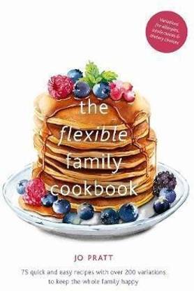 The Flexible Family Cookbook: Volume 3