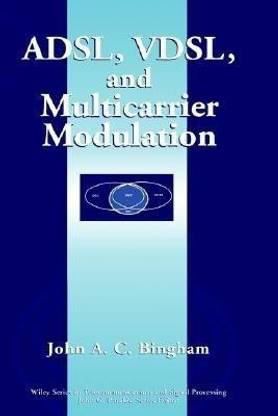 ADSL, VDSL, and Multicarrier Modulation