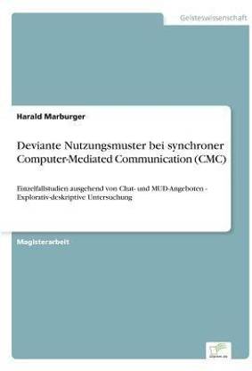 Deviante Nutzungsmuster bei synchroner Computer-Mediated Communication (CMC)