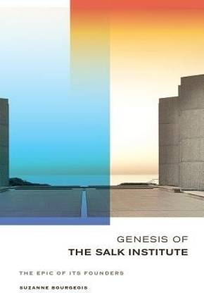 Genesis of the Salk Institute