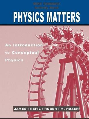 Activity Book to accompany Physics Matters: An Introduction to Conceptual Physics, 1e