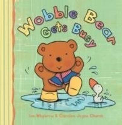 Wobble Bear Gets Busy