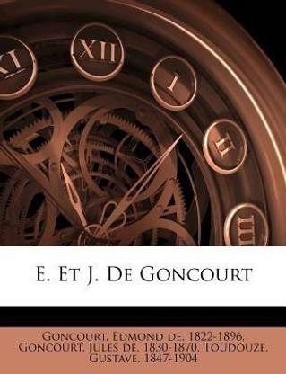 E. Et J. de Goncourt