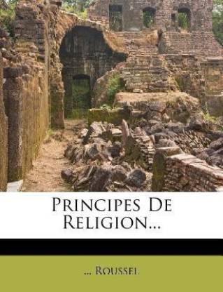 Principes De Religion...