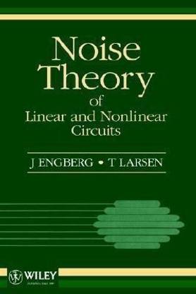 Noise Theory of Linear and Nonlinear Circuits