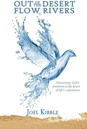 Out of the Desert Flow Rivers