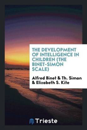 The Development of Intelligence in Children (the Binet-Simon Scale)