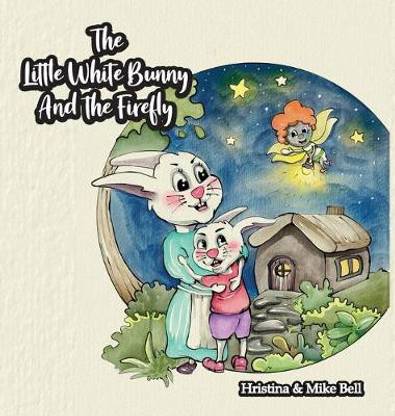 The Little White Bunny and the Firefly