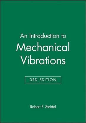 An Introduction to Mechanical Vibrations