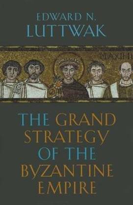 The Grand Strategy of the Byzantine Empire