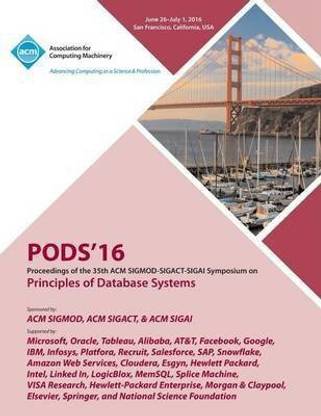 PODS 16 35th ACM SIGMOD-SIGACT-SIGAI Symposium on Principles of Database Systems
