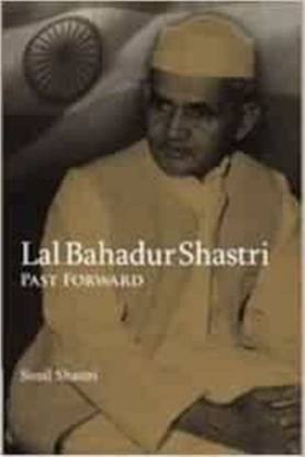 Lal Bahadur Shastri : Past Forward