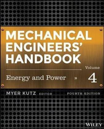 Mechanical Engineers' Handbook, Volume 4