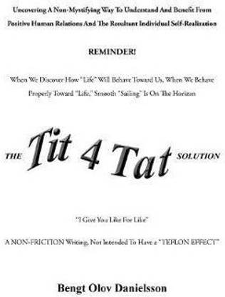 The Tit 4 Tat Solution