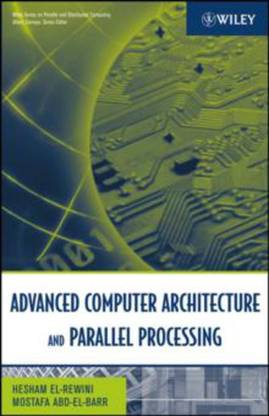 Advanced Computer Architecture and Parallel Processing