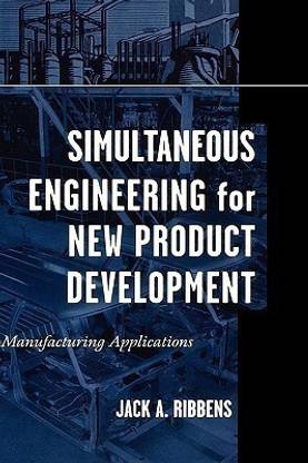 Simultaneous Engineering for New Product Development